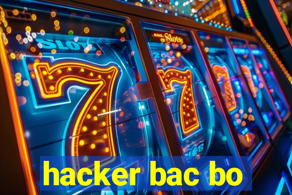 hacker bac bo